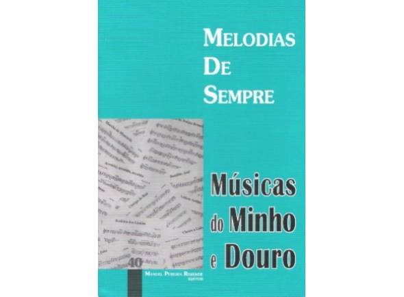 Manuel Pereira Resende Melodias de Sempre Músicas do Minho e Douro Nº40